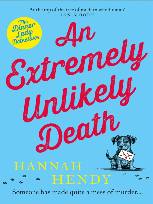 Title details for An Extremely Unlikely Death by Hannah Hendy - Available